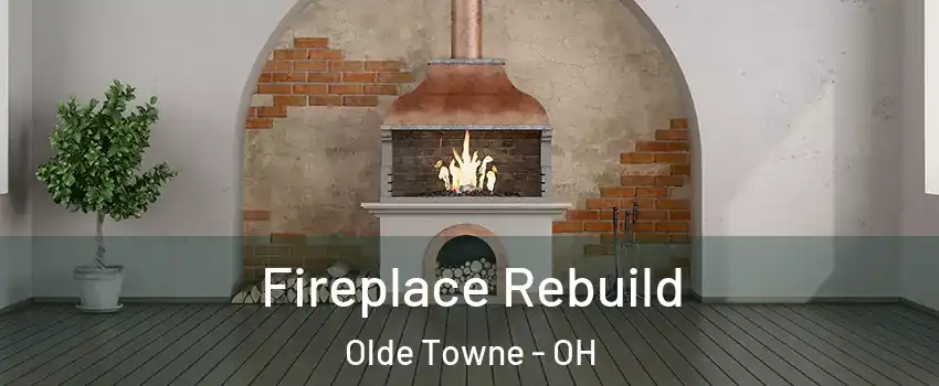 Fireplace Rebuild Olde Towne - OH