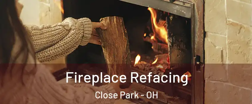 Fireplace Refacing Close Park - OH
