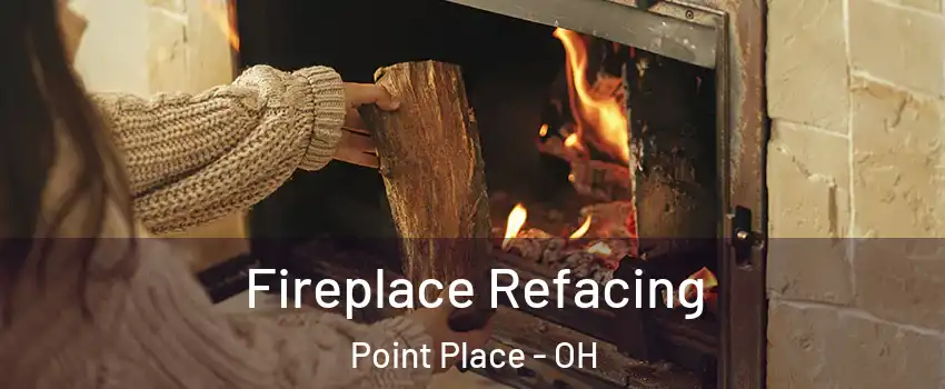 Fireplace Refacing Point Place - OH