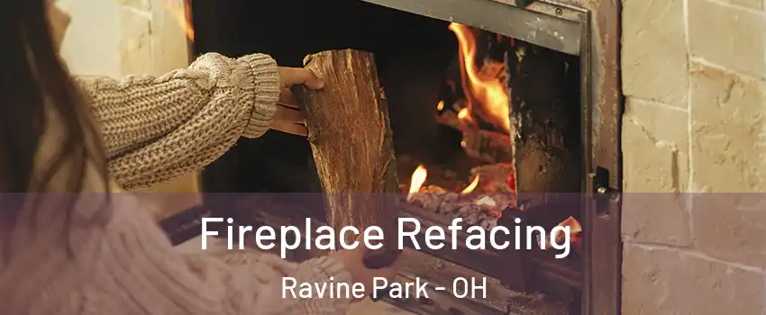 Fireplace Refacing Ravine Park - OH
