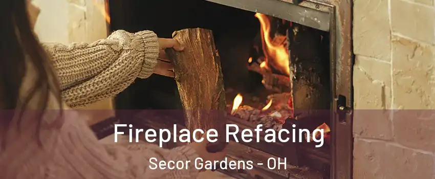 Fireplace Refacing Secor Gardens - OH