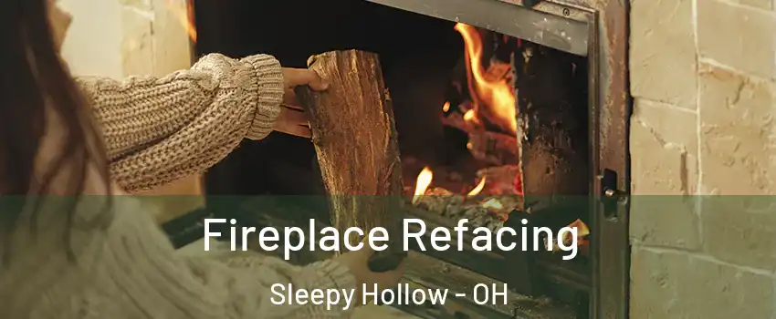 Fireplace Refacing Sleepy Hollow - OH