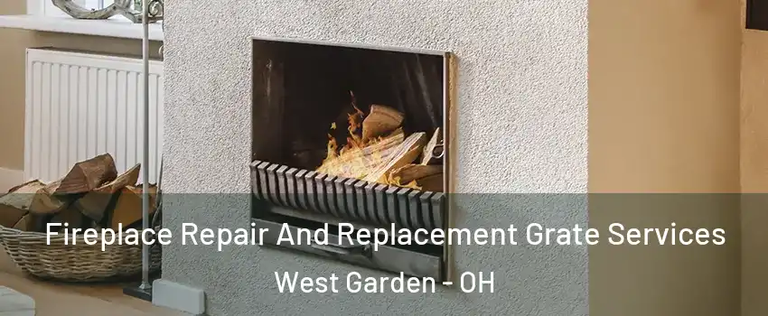 Fireplace Repair And Replacement Grate Services West Garden - OH