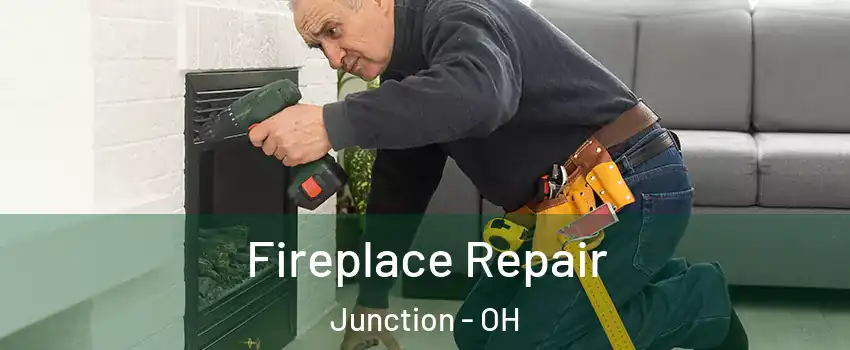 Fireplace Repair Junction - OH