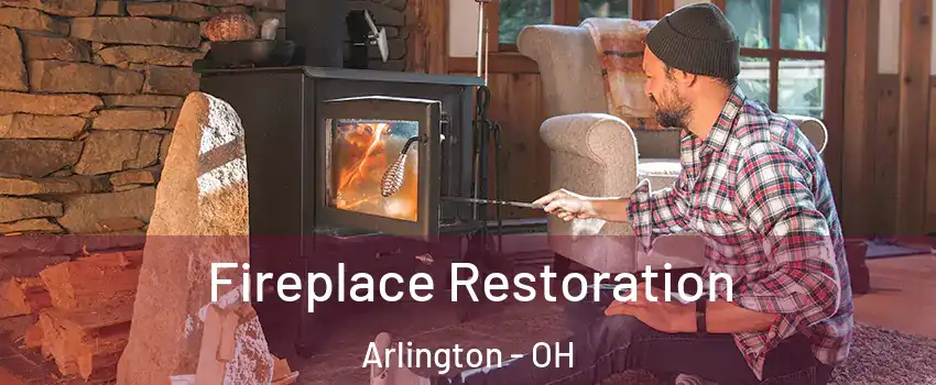 Fireplace Restoration Arlington - OH