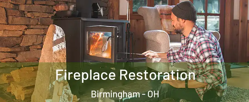 Fireplace Restoration Birmingham - OH
