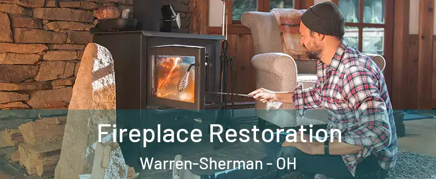 Fireplace Restoration Warren-Sherman - OH