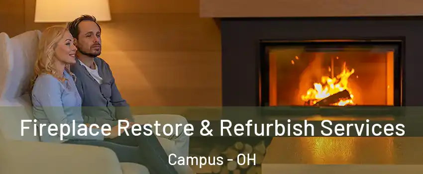 Fireplace Restore & Refurbish Services Campus - OH