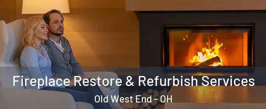 Fireplace Restore & Refurbish Services Old West End - OH