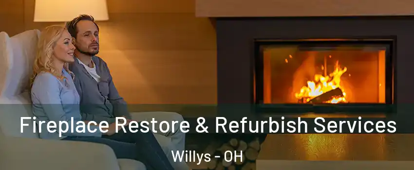 Fireplace Restore & Refurbish Services Willys - OH