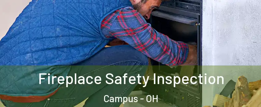Fireplace Safety Inspection Campus - OH