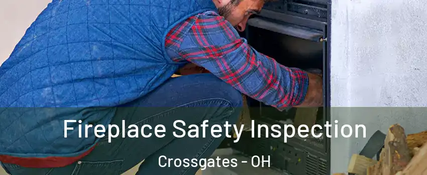 Fireplace Safety Inspection Crossgates - OH