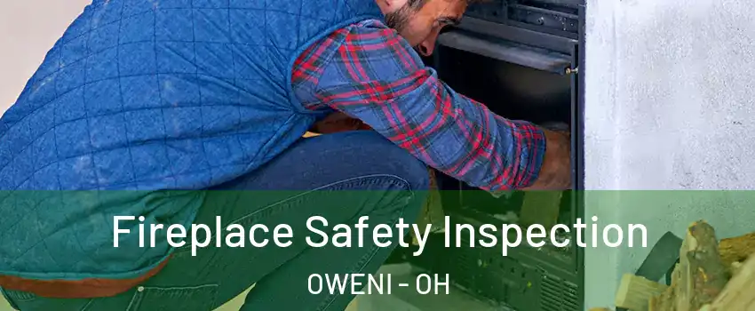 Fireplace Safety Inspection OWENI - OH