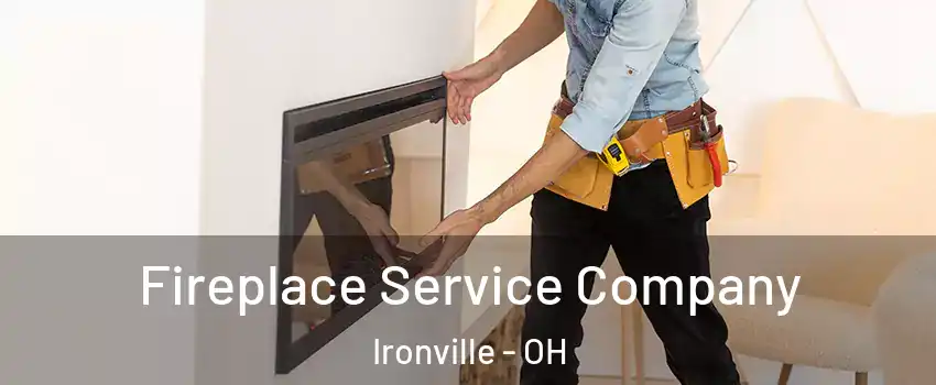 Fireplace Service Company Ironville - OH