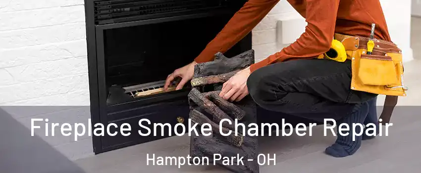 Fireplace Smoke Chamber Repair Hampton Park - OH