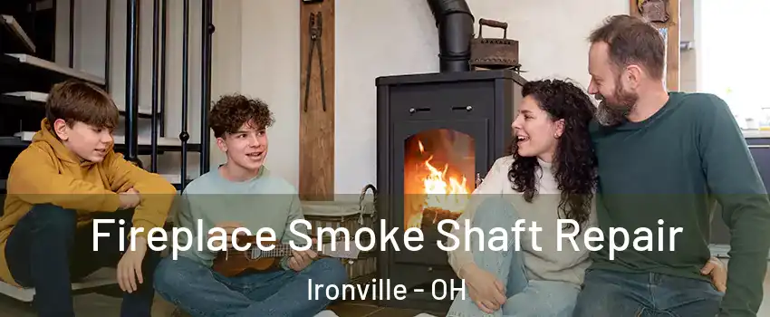 Fireplace Smoke Shaft Repair Ironville - OH
