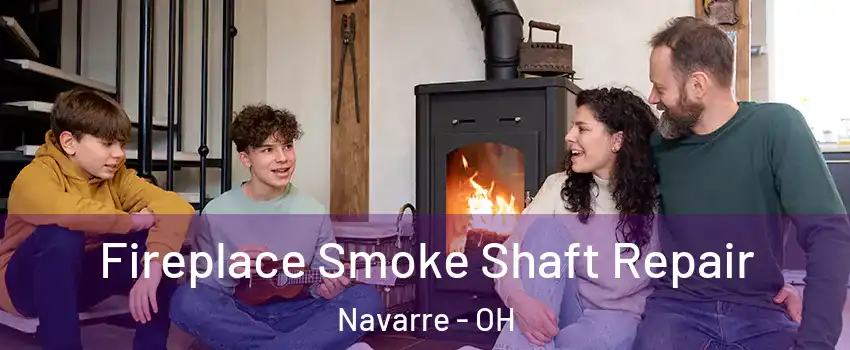 Fireplace Smoke Shaft Repair Navarre - OH