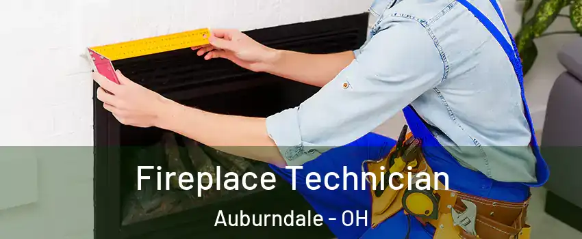Fireplace Technician Auburndale - OH