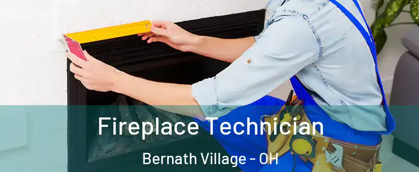 Fireplace Technician Bernath Village - OH