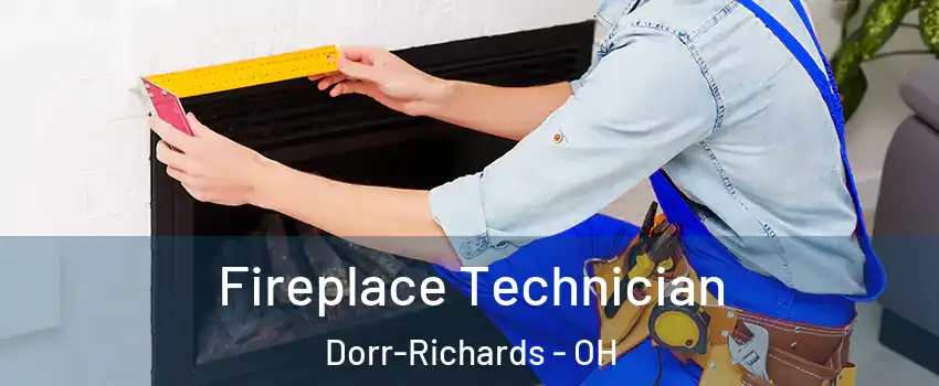Fireplace Technician Dorr-Richards - OH