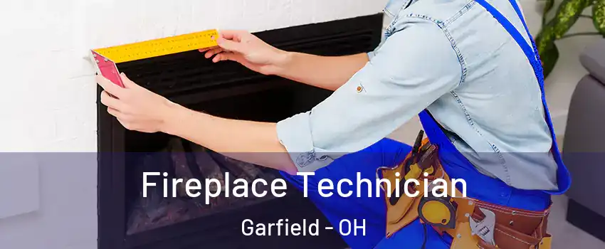 Fireplace Technician Garfield - OH