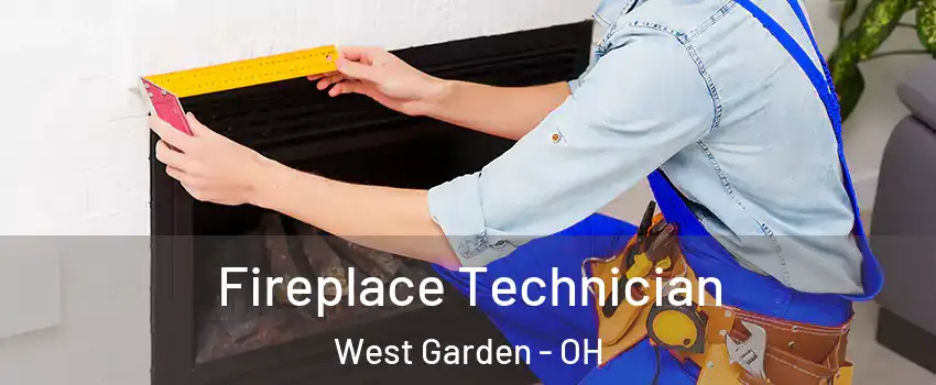 Fireplace Technician West Garden - OH