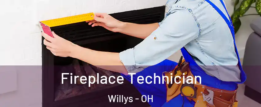 Fireplace Technician Willys - OH