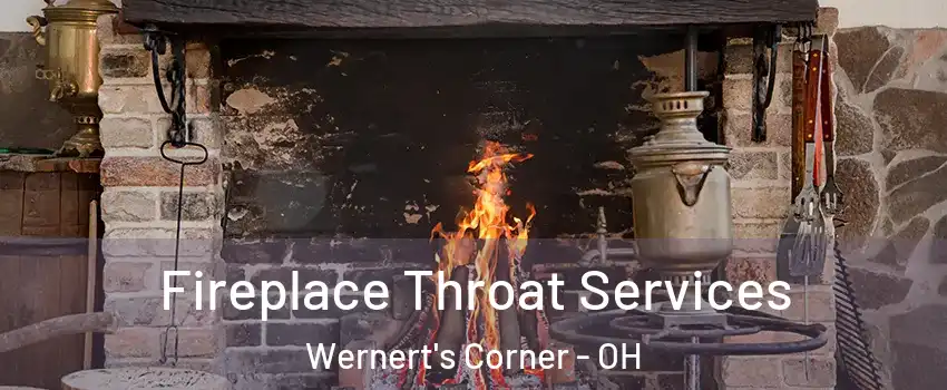 Fireplace Throat Services Wernert's Corner - OH