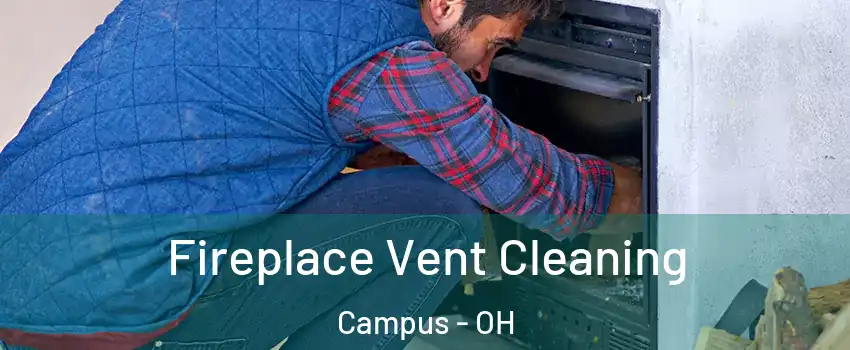 Fireplace Vent Cleaning Campus - OH