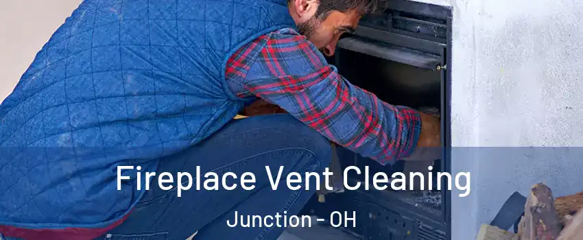 Fireplace Vent Cleaning Junction - OH