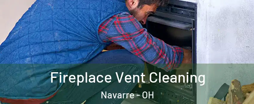 Fireplace Vent Cleaning Navarre - OH