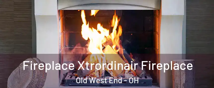 Fireplace Xtrordinair Fireplace Old West End - OH