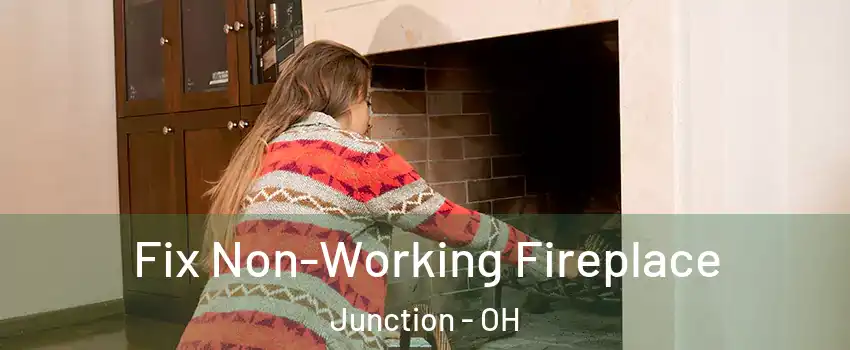Fix Non-Working Fireplace Junction - OH
