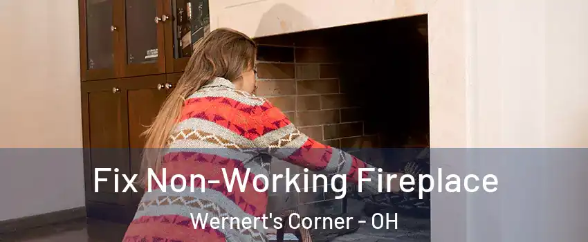 Fix Non-Working Fireplace Wernert's Corner - OH