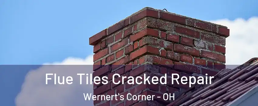 Flue Tiles Cracked Repair Wernert's Corner - OH