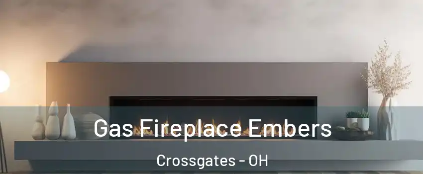 Gas Fireplace Embers Crossgates - OH