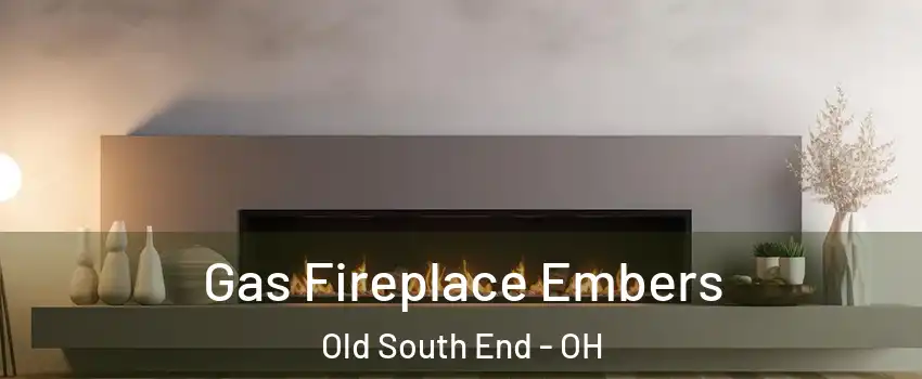 Gas Fireplace Embers Old South End - OH