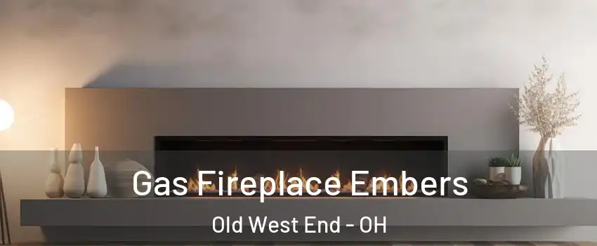 Gas Fireplace Embers Old West End - OH