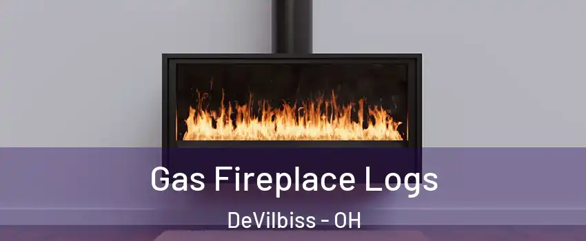 Gas Fireplace Logs DeVilbiss - OH