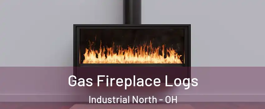 Gas Fireplace Logs Industrial North - OH