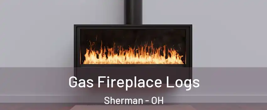 Gas Fireplace Logs Sherman - OH
