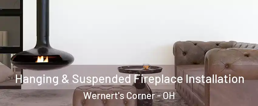 Hanging & Suspended Fireplace Installation Wernert's Corner - OH