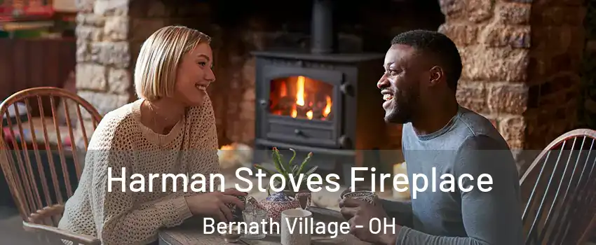 Harman Stoves Fireplace Bernath Village - OH