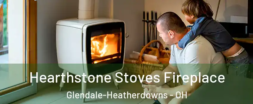 Hearthstone Stoves Fireplace Glendale-Heatherdowns - OH