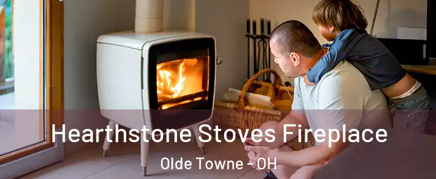 Hearthstone Stoves Fireplace Olde Towne - OH
