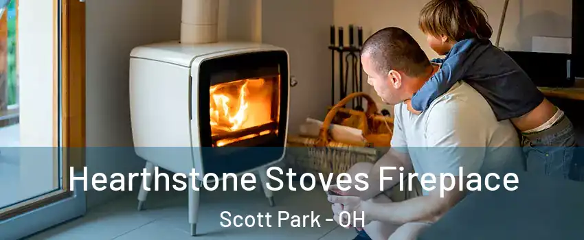 Hearthstone Stoves Fireplace Scott Park - OH