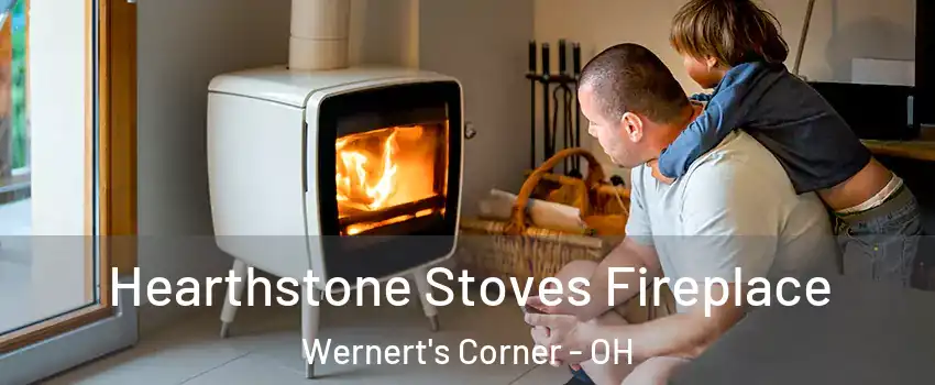 Hearthstone Stoves Fireplace Wernert's Corner - OH