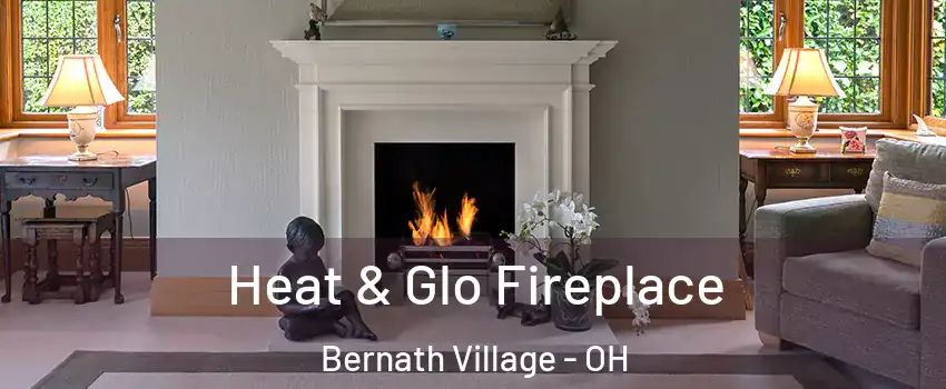 Heat & Glo Fireplace Bernath Village - OH