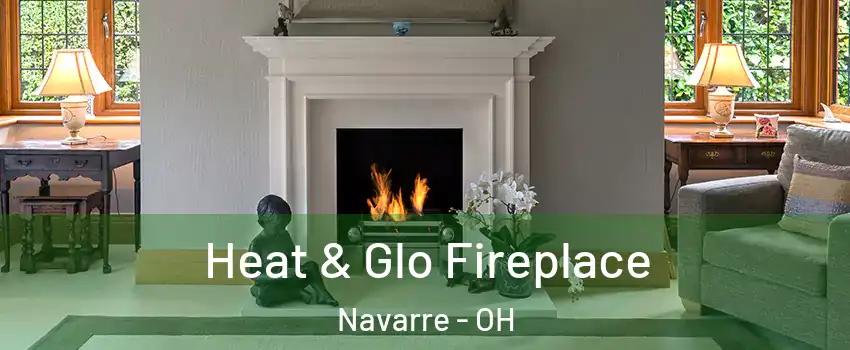 Heat & Glo Fireplace Navarre - OH