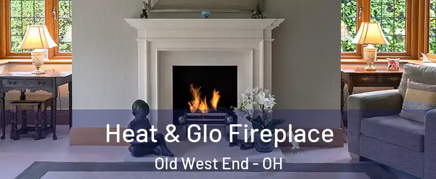 Heat & Glo Fireplace Old West End - OH
